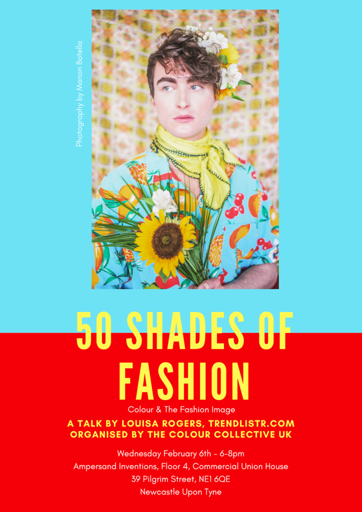 50 shades of fashion, colour & the fashion image, a talk by Louisa rogers, trendlistr event poster